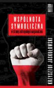 Wspólnota symboliczna. Autor: Jaskułowski Krzysztof. Dadada.pl Okładka książki Wspólnota symboliczna