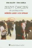 Wśród ludzi i ich spraw Zeszyt ćwiczeń. Autor: Bajor Ewa, Sabela Ewa. Dadada.pl Okładka książki Wśród ludzi i ich spraw Zeszyt ćwiczeń