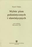 Wybór pism polonistycznych i slawistycznych. Autor: Dejna Karol. Dadada.pl Okładka książki Wybór pism polonistycznych i slawistycznych