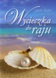 Wycieczka do raju. Autor: Jacek Matter. Dadada.pl Okładka książki Wycieczka do raju