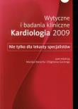 Wytyczne i badania kliniczne Kardiologia 2009. Wydawca: Termedia Wydawnictwa Medyczne. Dadada.pl Opakowanie Wytyczne i badania kliniczne Kardiologia 2009