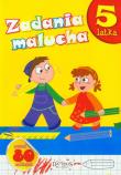 Zadania malucha - 5 latka. Autor:   Praca zbiorowa. Dadada.pl Okładka książki Zadania malucha - 5 latka