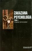 Zakazana psychologia Tom I. Autor: Tomasz Witkowski. Dadada.pl Okładka książki Zakazana psychologia Tom I