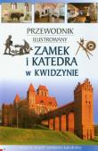 Zamek i katedra w Kwidzynie Przewodnik ilustrowany. Wydawca: Foto Liner. Dadada.pl Opakowanie Zamek i katedra w Kwidzynie Przewodnik ilustrowany