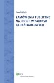 Zamówienia publiczne na usługi w zakresie badań naukowych. Autor: Wójcik Paweł. Dadada.pl Okładka książki Zamówienia publiczne na usługi w zakresie badań naukowych