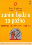 Zanim będzie za późno GWP. Autor: Ackerman Robert J., Pickering Susan E.. Dadada.pl Okładka książki Zanim będzie za późno GWP