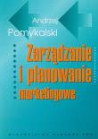 Okładka książki Zarządzanie i planowanie marketingowe