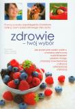 Zdrowie twój wybór. Autor: Diehl Hans, Ludington Aileen, Grażyna Kuczek. Dadada.pl Okładka książki Zdrowie twój wybór