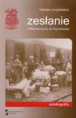 Zesłanie z Wileńszczyzny do Kazachstanu. Autor: Jurgielewicz Wacław. Dadada.pl Okładka książki Zesłanie z Wileńszczyzny do Kazachstanu