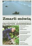 Zmarli mówią T1 Autob.jasnowidza K.Jackowskiego. Autor: Krzysztof Jackowski, Katarzyna Świątkowska. Dadada.pl Okładka książki Zmarli mówią T1 Autob.jasnowidza K.Jackowskiego