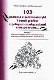 103 zadania z kombinatoryki i teorii grafów. Autor: Regel Wiesława. Dadada.pl Okładka książki 103 zadania z kombinatoryki i teorii grafów