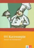 111 Kurzrezepte Deutsch als Fremdsprache. Autor: Ur Penny, Wright Andrew. Dadada.pl Okładka książki 111 Kurzrezepte Deutsch als Fremdsprache