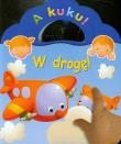 Okładka książki A kuku! W drogę!