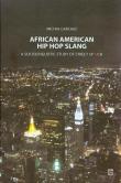 African American Hip Hop Slang. Autor: Garcarz Michał. Dadada.pl Okładka książki African American Hip Hop Slang