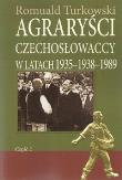 Okładka książki Agraryści Czechosłowaccy w latach 1935-1938-1989