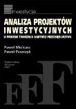 Analiza projektów inwestycyjnych w procesie tworzenia wartości przedsiębiorstwa. Autor: Mielcarz Paweł, Paszczyk Paweł. Dadada.pl Okładka książki Analiza projektów inwestycyjnych w procesie tworzenia wartości przedsiębiorstwa