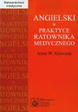 Angielski w praktyce ratownika medycznego. Autor: Kierczak Anna W.. Dadada.pl Okładka książki Angielski w praktyce ratownika medycznego