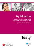 Okładka książki Aplikacje prawnicze 2013 Egzamin wstępny i końcowy Testy tom 1