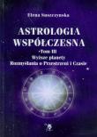 Astrologia współczesna. Tom III Wyższe planety.. Autor: Elena Suszczyńska. Dadada.pl Okładka książki Astrologia współczesna. Tom III Wyższe planety.