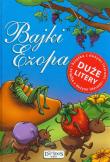 Bajki Ezopa. Duże litery. Autor:   Praca zbiorowa. Dadada.pl Okładka książki Bajki Ezopa. Duże litery