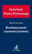 Bezskuteczność czynności prawnej. Autor: Gutowski Maciej. Dadada.pl Okładka książki Bezskuteczność czynności prawnej