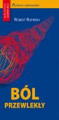Ból przewlekły. Autor: Rupiński Robert. Dadada.pl Okładka książki Ból przewlekły
