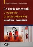 Okładka książki Co każdy pracownik o ochronie przeciwpożarowej wiedzieć powinien