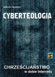 Cyberteologia. Chrześcijanstwo w dobie internetu. Autor: Spadaro Antonio. Dadada.pl Okładka książki Cyberteologia. Chrześcijanstwo w dobie internetu