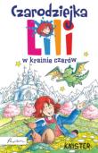 Czarodziejka Lili. W Krainie Czarów. Autor: Knister. Dadada.pl Okładka książki Czarodziejka Lili. W Krainie Czarów