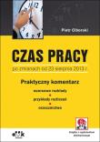 Czas pracy po zmianach od 23 sierpnia 2013 r.. Autor: Ciborski Piotr. Dadada.pl Okładka książki Czas pracy po zmianach od 23 sierpnia 2013 r.