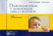 Dawkowanie leków u noworodków, dzieci i młodzieży. Autor: Bożkowa Krystyna, Kamińska Ewa. Dadada.pl Okładka książki Dawkowanie leków u noworodków, dzieci i młodzieży