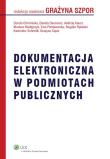 Dokumentacja elektroniczna w podmiotach publicznych. Autor: Chromicka Dorota, Descours Danuta, Kaucz Andrzej, Madejczyk Mariusz, Perłakowska Ewa, Pękalski Bogda. Dadada.pl Okładka książki Dokumentacja elektroniczna w podmiotach publicznych