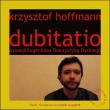 Dubitatio. Autor: Hoffmann Krzysztof. Dadada.pl Okładka książki Dubitatio