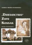 Dziedzictwo Zofii Kossak. Autor: Mrożek-Myszkowska Jadwiga. Dadada.pl Okładka książki Dziedzictwo Zofii Kossak