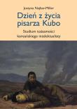 Dzień z życia pisarza Kubo studium tożsamości koreańskiego intelektualisty. Autor: Najbar-Miller Justyna. Dadada.pl Okładka książki Dzień z życia pisarza Kubo studium tożsamości koreańskiego intelektualisty