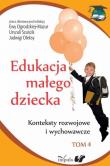 Edukacja małego dziecka t.4. Autor: Szuścik Urszula, Ogrodzka-Mazur Ewa, Oleksy Jadwiga. Dadada.pl Okładka książki Edukacja małego dziecka t.4