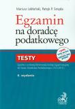 Egzamin na doradcę podatkowego Testy. Autor: Jabłoński Mariusz, Smęda Patryk P.. Dadada.pl Okładka książki Egzamin na doradcę podatkowego Testy