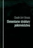 Elementarne struktury pokrewieństwa. Autor: Levi-Strauss Claude. Dadada.pl Okładka książki Elementarne struktury pokrewieństwa