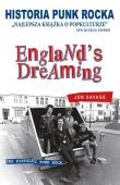 England`s Dreaming. Sex Pistols i Punk Rock. Autor: Jon Savage. Dadada.pl Okładka książki England`s Dreaming. Sex Pistols i Punk Rock