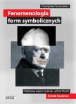 Fenomenologia form symbolicznych. Autor: Parszutowicz Przemysław. Dadada.pl Okładka książki Fenomenologia form symbolicznych