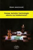Finanse technika i technologia reformy czy transformacja. Autor: Jesionkowski Marek. Dadada.pl Okładka książki Finanse technika i technologia reformy czy transformacja