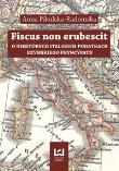 Fiscus non erubescit. Autor: Pikulska-Radomska Anna. Dadada.pl Okładka książki Fiscus non erubescit