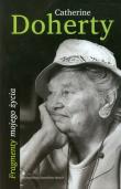 Fragmenty mojego życia. Autor: Doherty Catherine de Hueck. Dadada.pl Okładka książki Fragmenty mojego życia