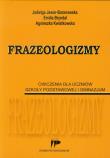 Okładka książki Frazeologizmy Ćwiczenia dla uczniów szkoły podstawowej i gimnazjum