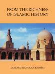 From the Richness of Islamic History. Autor: Rudnicka-Kassem Dorota. Dadada.pl Okładka książki From the Richness of Islamic History