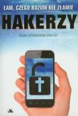 Okładka książki Hakerzy. Łam, czego rozum nie złamie