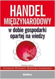 Okładka książki Handel międzynarodowy w dobie gospodarki opartej na wiedzy