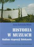 Historia w muzeach. Autor: Ziębińska-Witek Anna. Dadada.pl Okładka książki Historia w muzeach