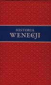 Historia Wenecji Tom I i II. Autor: Norwich John Juliusz. Dadada.pl Okładka książki Historia Wenecji Tom I i II