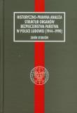 Opakowanie Historyczno-prawna analiza struktur organów bezpieczeństwa w Polsce Ludowej (1944-1990)